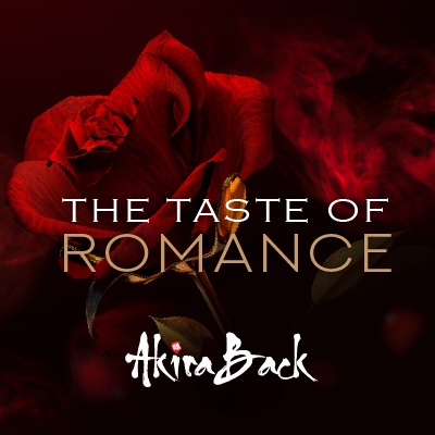 The Taste of Romance at Akira Back