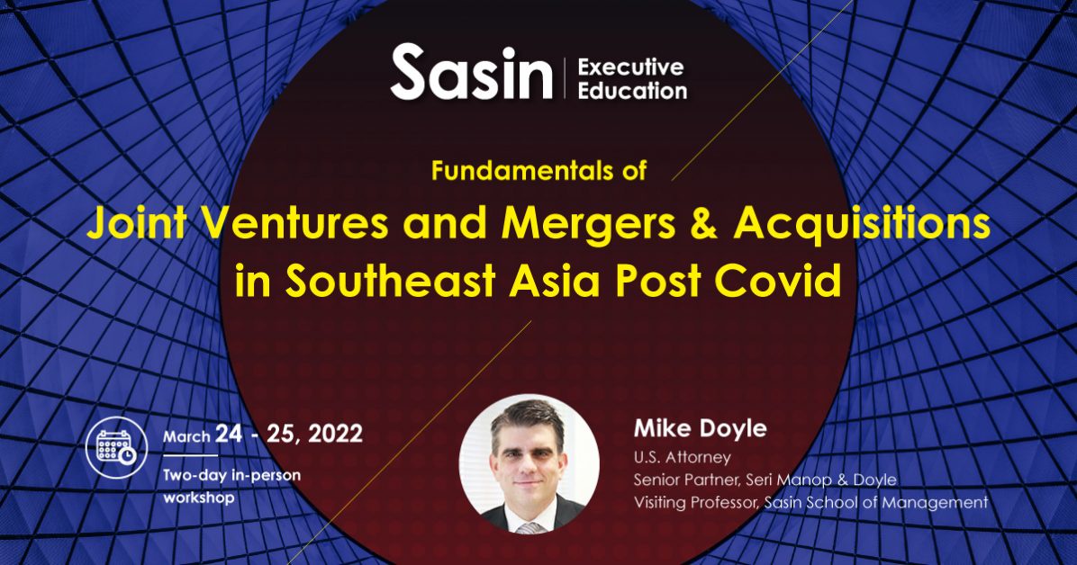 Course ใหม่ จากศศินทร์ หลักสูตรระยะสั้น (24-25 มีนาคม 2565) Fundamentals of Joint Ventures and Mergers Acquisitions in Southeast Asia Post