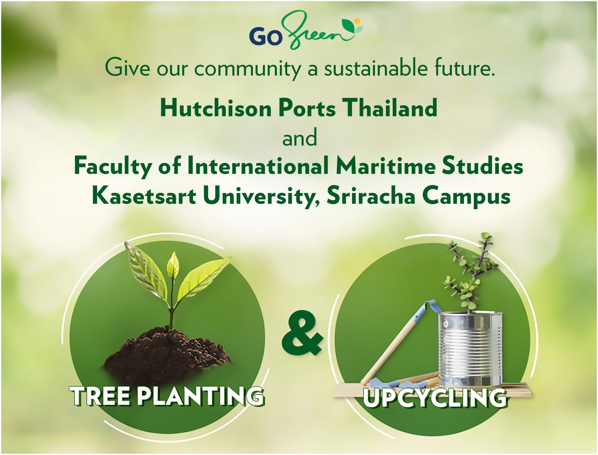 Hutchison Ports Thailand will partner with Kasetsart University's Faculty of International Maritime Studies to launch the GO GREEN