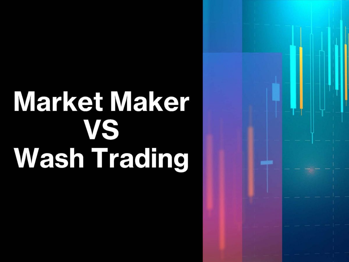 แยกให้ออกว่าระหว่าง Market Maker ไม่ได้เจอปั่นด้วย Wash Trading