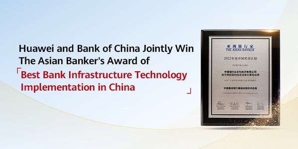 Huawei and Bank of China Jointly Win The Asian Banker's Award of Best Bank Infrastructure Technology Implementation in