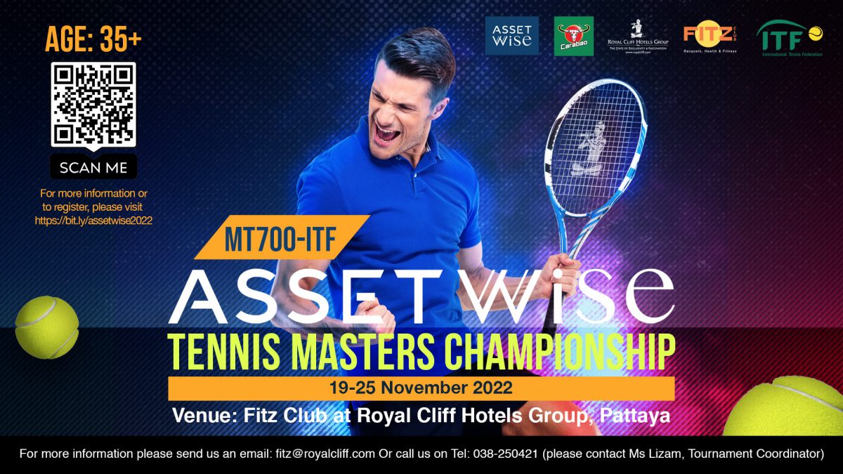 ฟิตซ์ คลับขอเชิญเข้าร่วมการแข่งขันและร่วมชมโปรแกรมเทนนิสอันดับ 1 ของพัทยา AssetWise Tennis Masters Championship