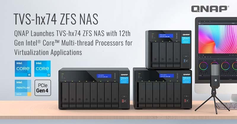 QNAP Launches 2.5GbE-ready ZFS NAS TVS-hx74, Featuring 12th Gen Intel Core Multi-thread Processors for Virtualization