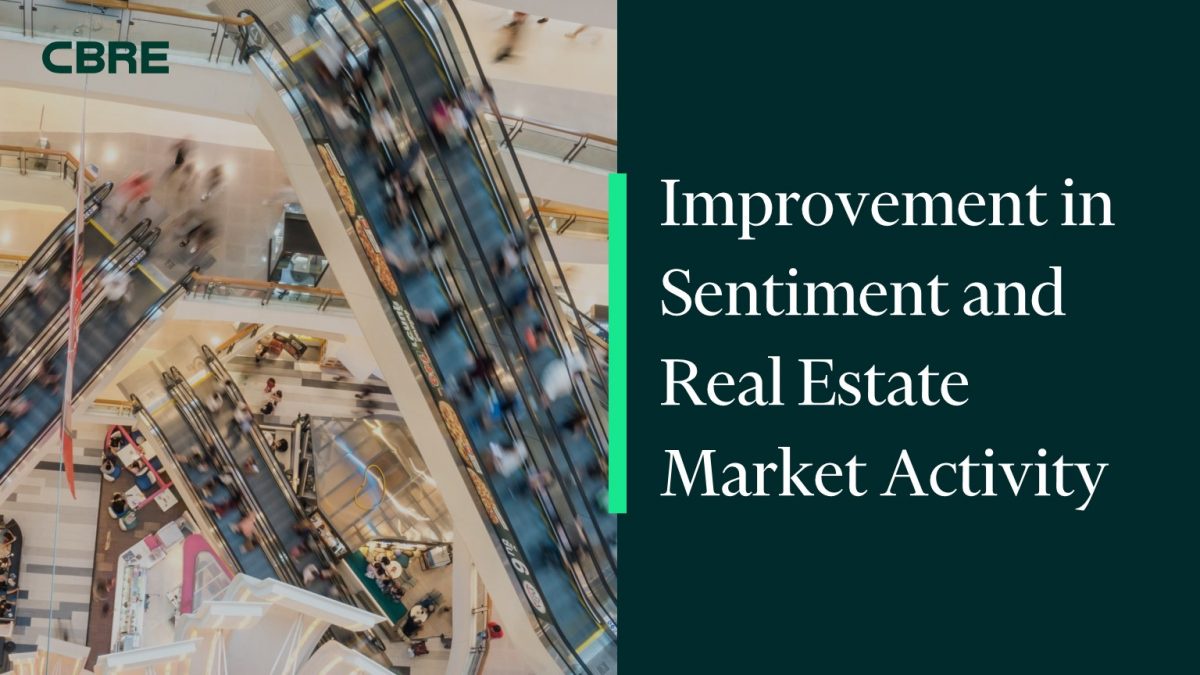 Improvement in Sentiment and Real Estate Market Activity