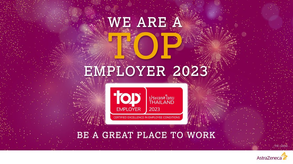 AstraZeneca Thailand wins Top Employer Award 2023 for the third year in a row,reaffirming its position as a great place to