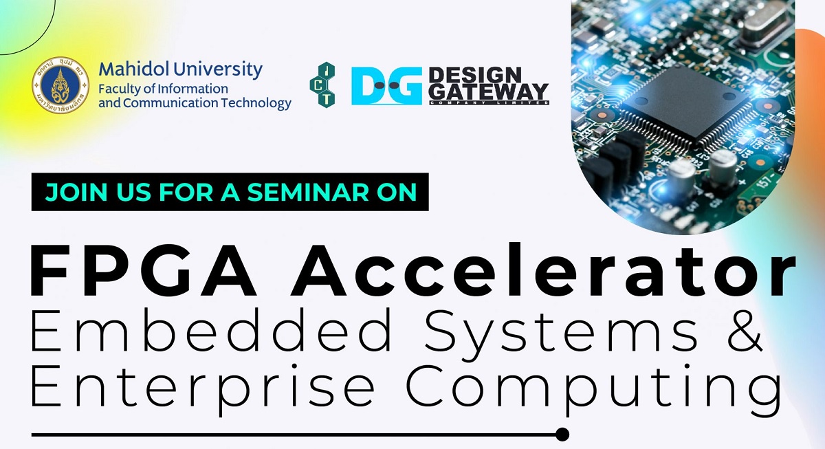 สัมมนาวิชาการ FPGA Accelerator for Embedded Systems Enterprise Computing