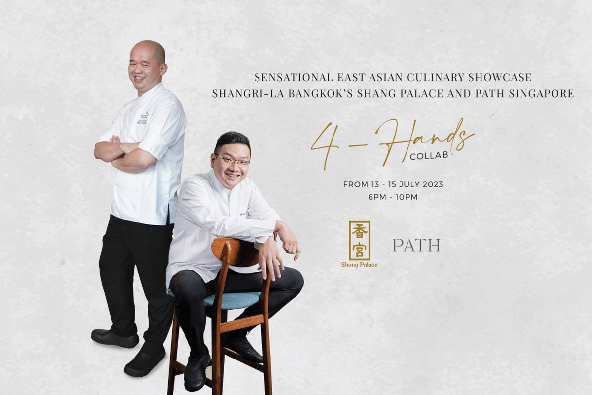 Sensational East Asian Culinary Showcase with Shang Palace and Path Singapore Four-Hands Collab