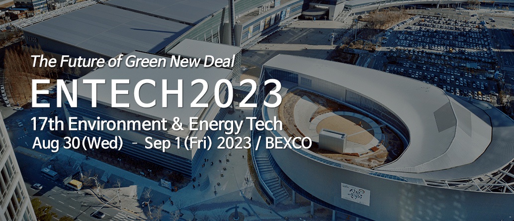 C.M.S. Korea Trade เรียนเชิญผู้ประกอบการไทย ร่วมงาน ENTECH 2023 ครั้งที่ 17 Environment Energy Tech @Bexco ณ