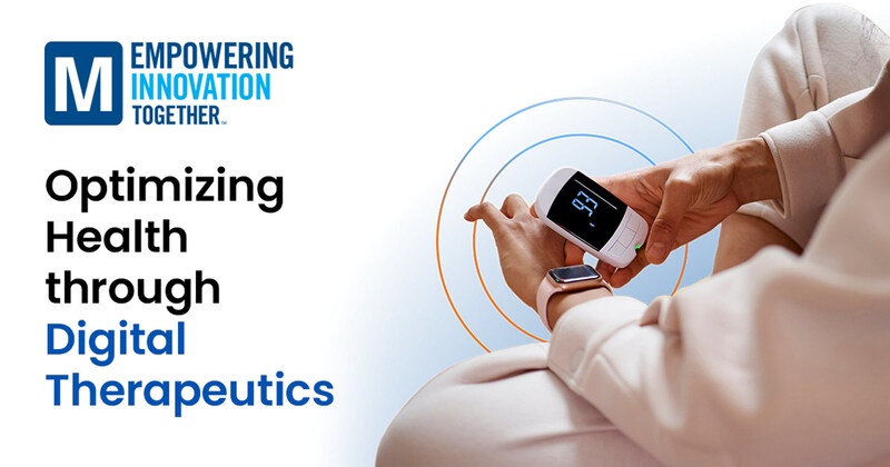 Mouser Electronics Shares the Revolutionary Power of Digital Therapeutics in Latest Empowering Innovation Together