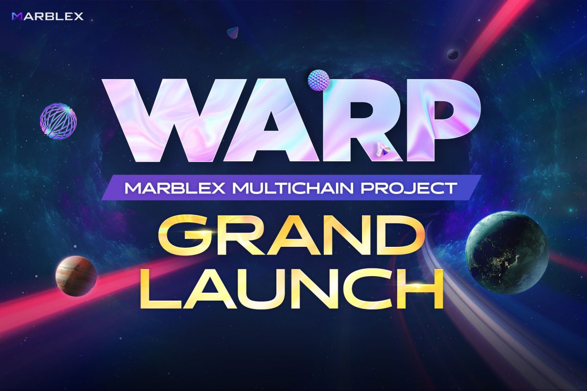 MARBLEX เริ่มบริการเครือข่ายมัลติเชน 'WARP' กับ BNB CHAIN แล้ววันนี้ !