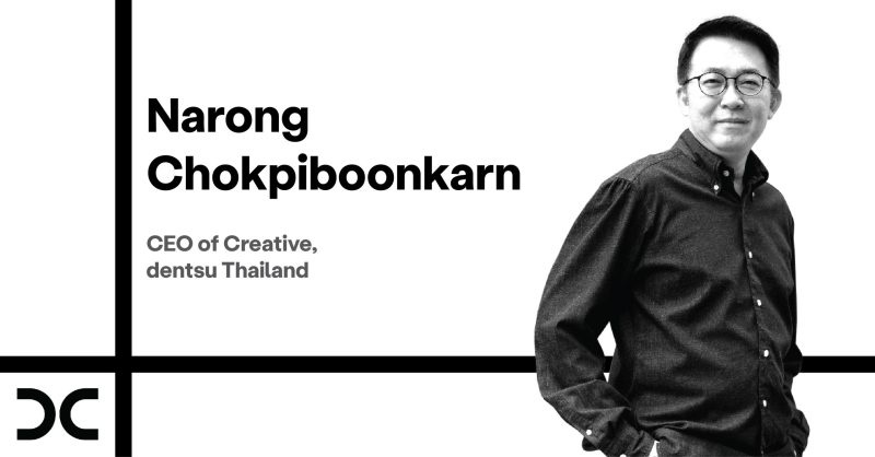 Dentsu Thailand broadens creative horizon by appointing 'Narong Chokpiboonkarn' as CEO, Dentsu Creative, championing the power of Modern