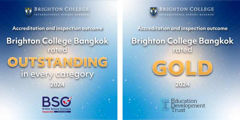 Accreditation GOLD for Brighton College Bangkok. Brighton College Bangkok declared to be 'OUTSTANDING' in all inspection