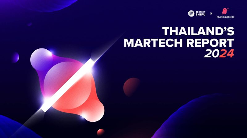 เปิดตัว 'Thailand's Martech Report 2024'โดย Content Shifu Hummingbirds Consulting