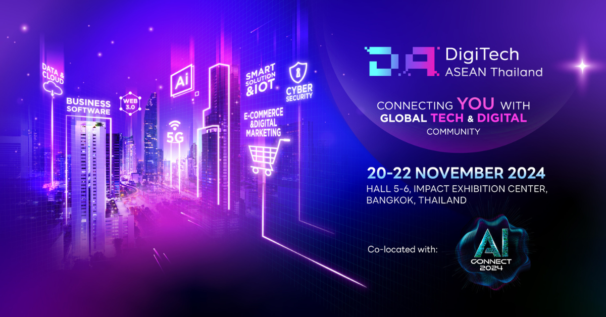 กลับมาแบบยิ่งใหญ่กว่าเดิมเวทีทางธุรกิจและความรู้เพื่อธุรกิจเทคโนโลยีและดิจิทัล DigiTech ASEAN Thailand 2024 จัดร่วมกับ AI Connect 2024 พฤศจิกายน