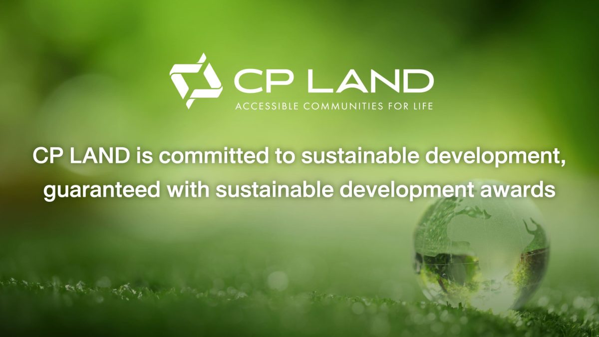CP LAND is committed to sustainable development, guaranteed with sustainable development awards