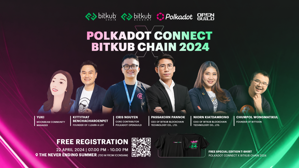 Join Polkadot Connect x Bitkub Chain 2024 Event: Uniting Global Blockchain Communities for Networking and