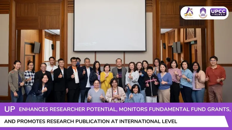 UP Enhances Researcher Potential, Monitors Fundamental Fund Grants, and Promotes Research Publication at International Level.