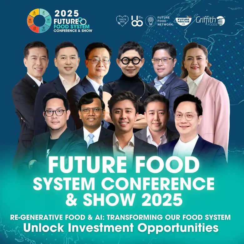 FUTURE FOOD SYSTEM CONFERENCE & SHOW 2025 is back again! งานสัมมนาระดับนานาชาติ