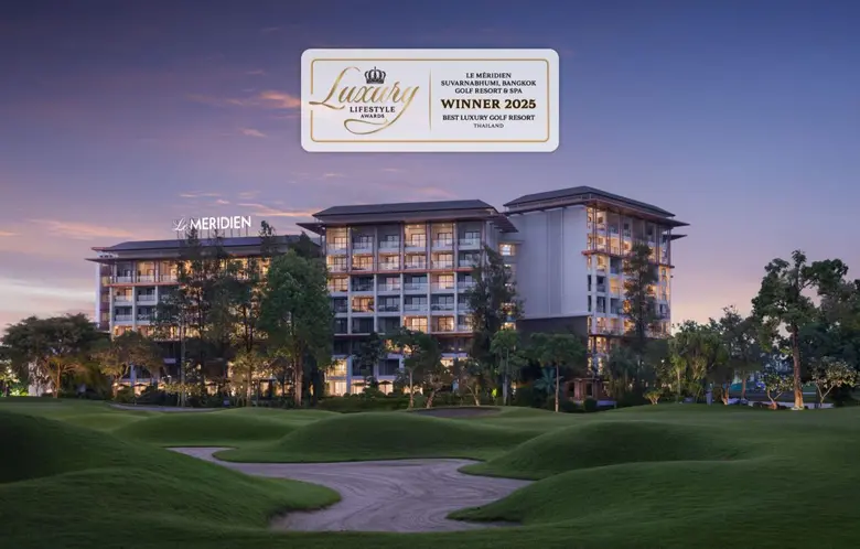 Le Meridien Suvarnabhumi, Bangkok Golf Resort &amp; Spa Awarded Best Luxury Golf Resort in Thailand by Luxury Lifestyle Awards