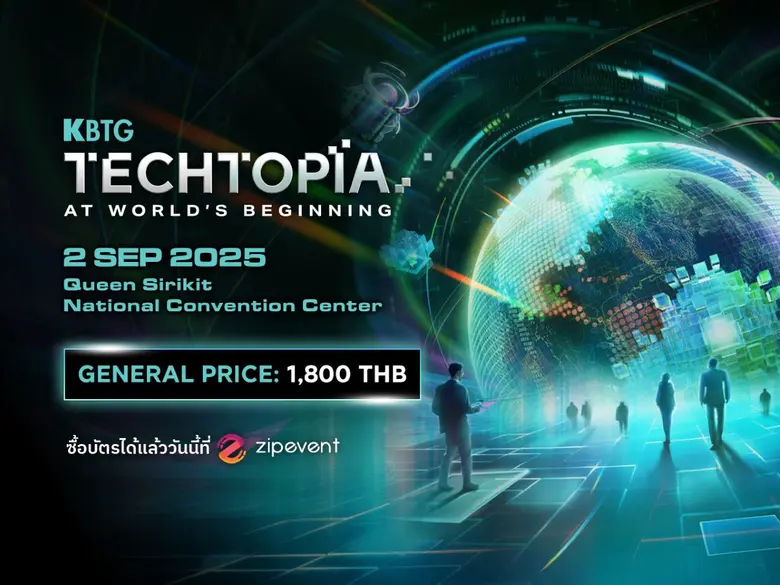 KBTG Techtopia is back for its third year! More than 80 top global experts will come together to answer the question: When the world we knew is no longer the same, how will humans and technology move forward together?