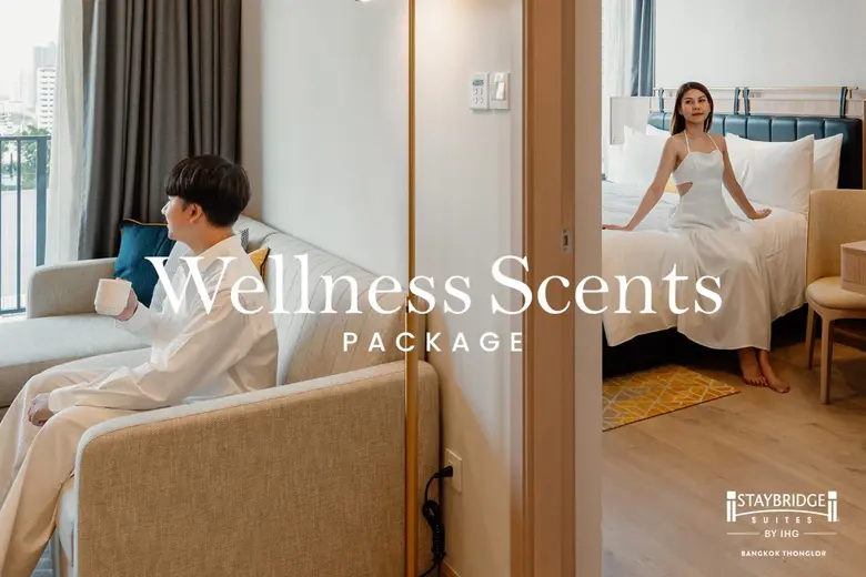 เติมเต็มการพักผ่อนอย่างผ่อนคลายกับแพ็กเกจ Wellness Scents ที่โรงแรมสเตย์บริดจ์ สวีท แบงค็อก ทองหล่อ