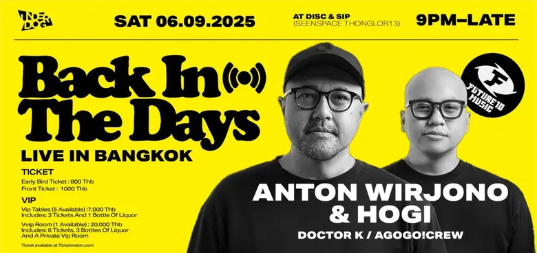 Get ready, Bangkok!For the first time ever, legendary Jakarta DJs Anton and Hogi Wirjono are bringing their iconic blend of house, funk, and soul to the city.