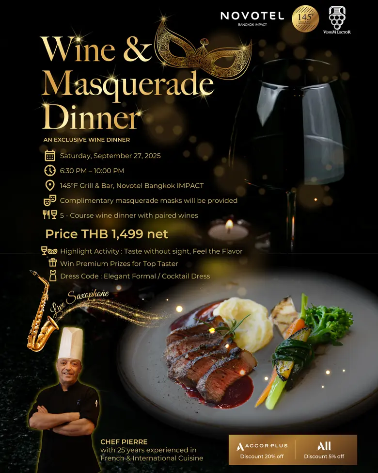 Wine & Masquerade Dinner at 145?F Grill & Bar, Novotel Bangkok IMPACT ดินเนอร์ไวน์และหน้ากากแฟนซี ที่ 145?F Grill & Bar