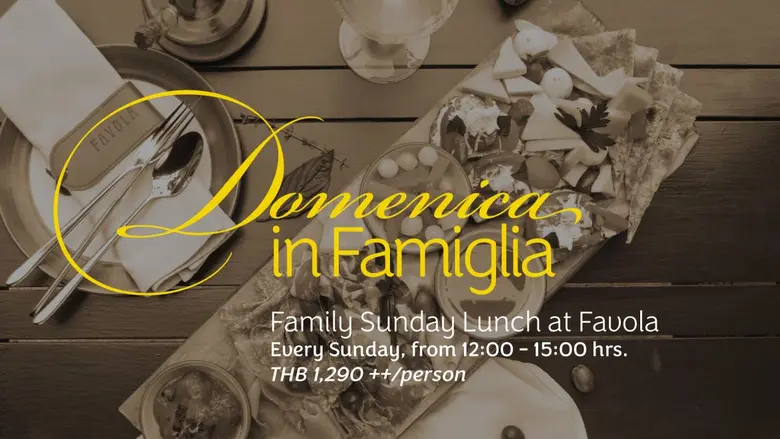 Favola at Le Meridien Suvarnabhumi Introduces 'Domenica in Famiglia' - An Authentic Italian Sunday Lunch Experience
