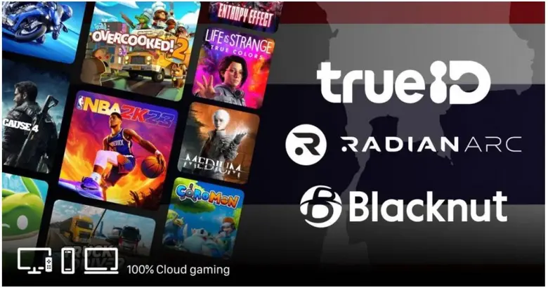 Radian Arc, Blacknut, and TrueID Launch Cloud Gaming in Thailand, Expanding AI Sovereign Infrastructure