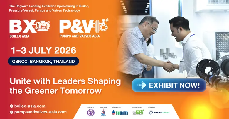 งาน Boilex Asia &amp; Pumps and Valves Asia 2026 เตรียมเปิดเวทีโชว์เทคโนโลยีเพื่ออุตสาหกรรมสีเขียวอาเซียน