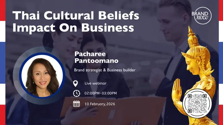 Brandnow.asia เจาะลึก "ความเชื่อทางวัฒนธรรมไทยที่มีผลต่อธุรกิจ:Thai Cultural Beliefs: Impacts on Businesses"