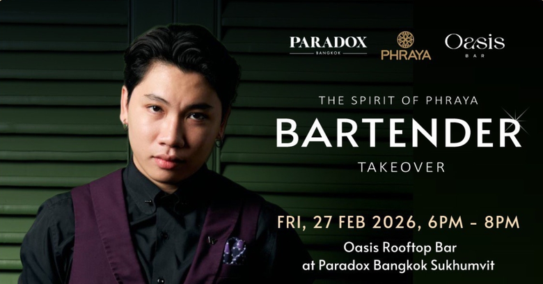 The Spirit of PRAYA: Bartender Takeover ค่ำคืนพิเศษหนึ่งเดียว ณ Oasis Rooftop Bar