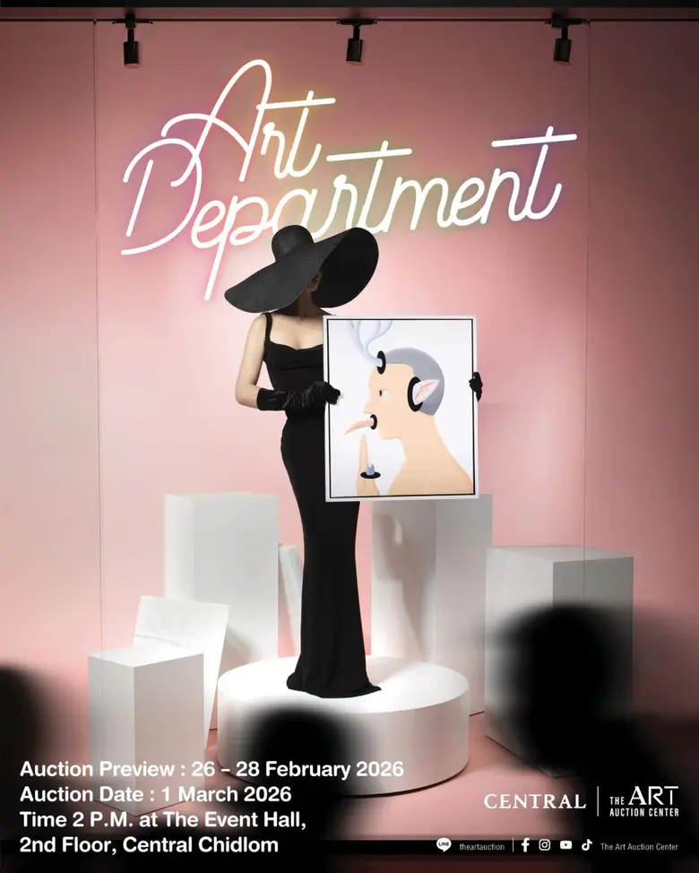 Art Department เมื่อศิลปะคือส่วนหนึ่งของชีวิตคุณ The Art Auction Center ชวนร่วมประมูลงานศิลป์ล้ำค่ากว่า 130 ชิ้น @เซ็นทรัล ชิดลม