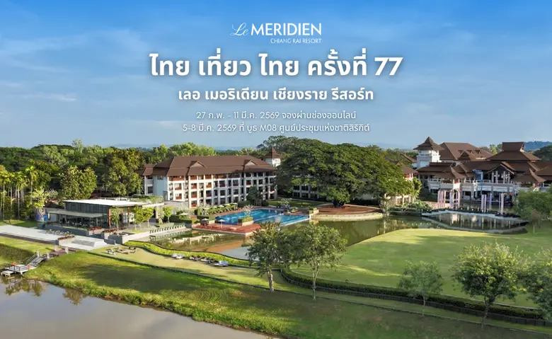 Le Meridien Chiang Rai Resort Unveils "77th Thai Teaw Thai" Online Offers—Shop Exclusive Deals Without Leaving Home
