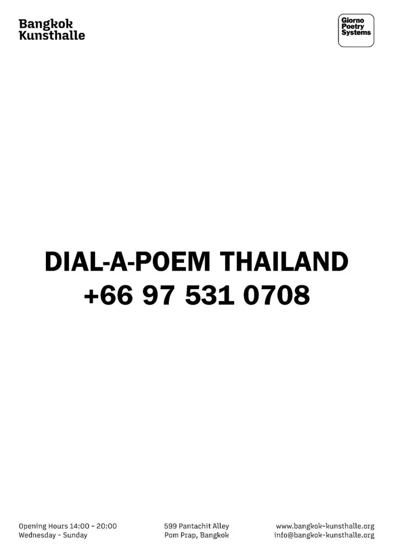Bangkok Kunsthalle, in partnership with Giorno Poetry Systems, is proud to announce Dial-A-Poem Thailand.