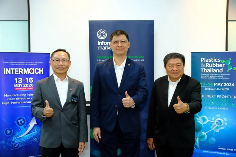 ภาคอุตสาหกรรมไทยเร่งปรับตัวรับ Supply Chain Shift ชูเทคโนโลยี-วัสดุ-นวัตกรรม ขับเคลื่อน "Cost-Effective Platform" ใน INTERMACH &amp; Plastics &amp; Rubber Thailand 2026