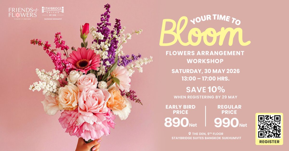 Your Time to Bloom at Staybridge Suites Bangkok Sukhumvit