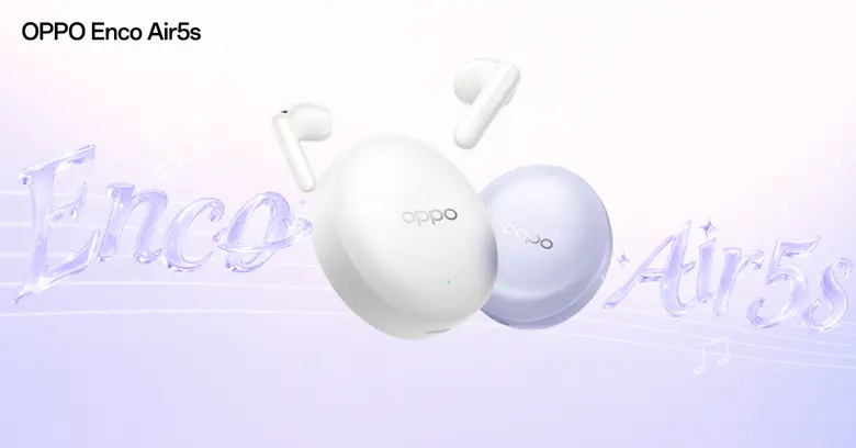 เตรียมสัมผัส! OPPO Enco Air5s และ OPPO Enco Air5 หูฟังไร้สายรุ่นใหม่ล่าสุด มาพร้อมระบบตัดเสียงรบกวน เบาสบายเหมือนไม่ได้ใส่