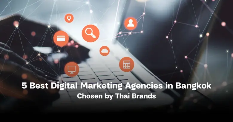 Digital Marketing Agencies in Bangkok That Actually Grow Your Revenue