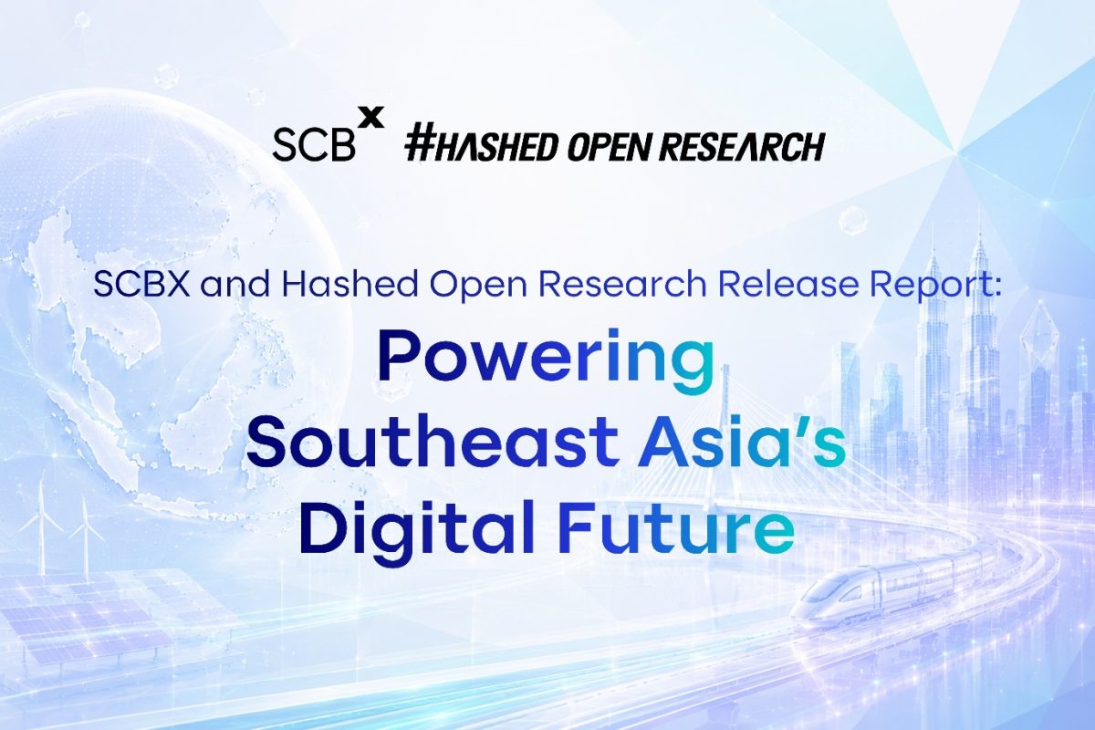 SCBX and Hashed Open Research Launch Landmark Report Mapping Southeast Asia's Digital Finance Future