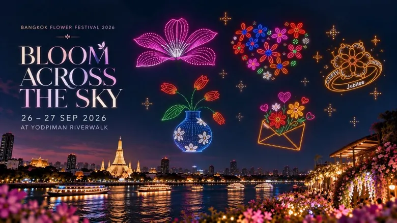 "BLOOM ACROSS THE SKY" เนรมิตท้องฟ้าเหนือเจ้าพระยาด้วยการแสดงโดรน 26-27 ก.ย. ในงาน Bangkok Flower Festival 2026