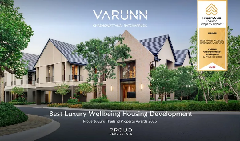 PROUD ชูวารัณย์ (VARUNN) บ้านเพื่อทุกชีวิตที่ดี คว้ารางวัล Best Luxury Wellbeing Housing Development 2026