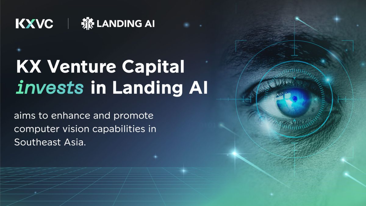 KXVC ร่วมลงทุนใน Landing AI เปิดตัว LVM นวัตกรรมแรกที่พัฒนาปัญญาประดิษฐ์จากข้อมูลภาพถ่ายได้อย่างมีประสิทธิภาพ