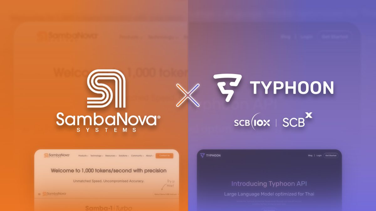 กลุ่ม SCBX ผนึกกำลัง SambaNova เพิ่ม ไต้ฝุ่น โมเดลภาษาไทยขนาดใหญ่ บน Samba-1 พร้อมให้นักพัฒนา AI ทั่วโลกสามารถใช้งานได้แล้ววันนี้