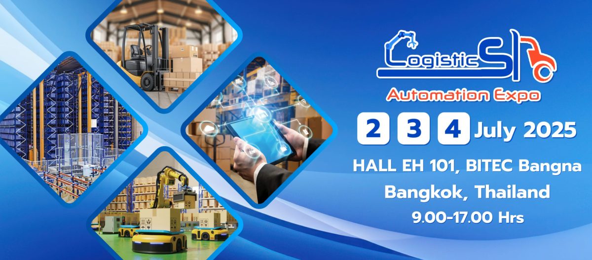 โลจิสติกส์ ออโตเมชั่น เอ็กซ์โป 2025 (Logistics Automation Expo 2025) วันที่ 2-3-4 กรกฎาคม 2568 ณ ไบเทคบางนา ฮอลล์ EH101