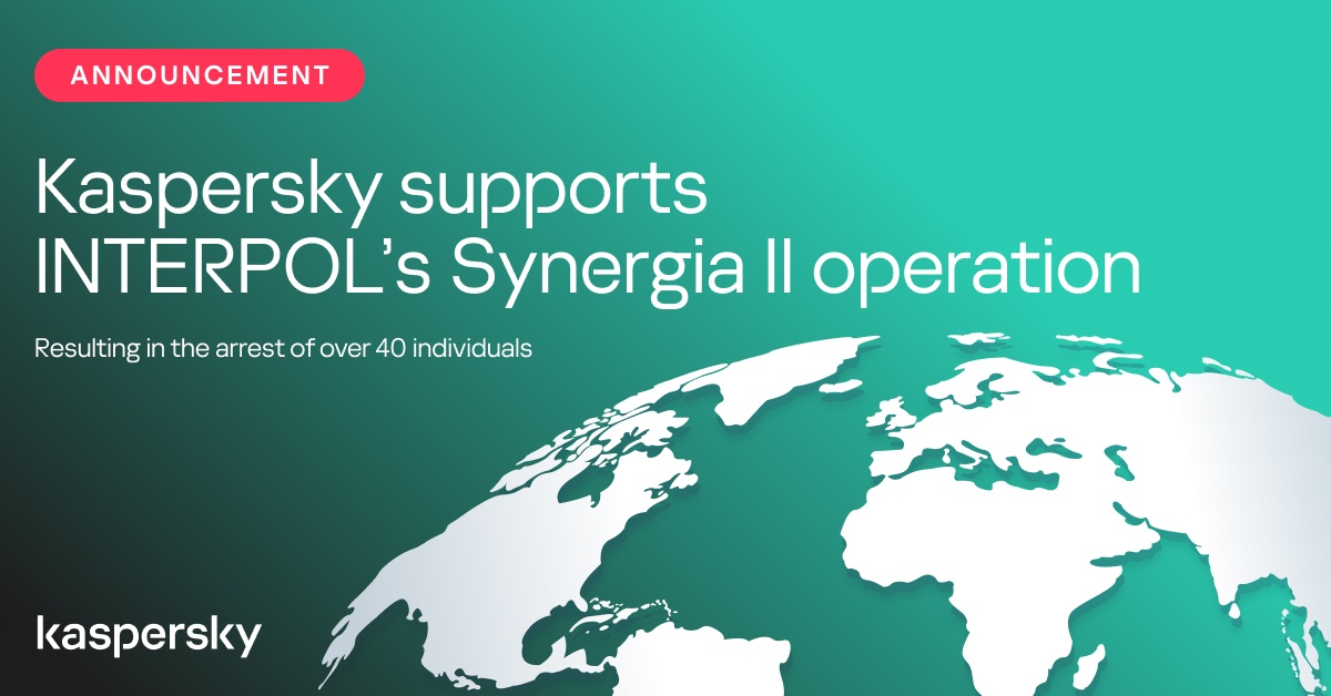 Kaspersky supports INTERPOL's Synergia II operation, resulting in the arrest of over 40 individuals