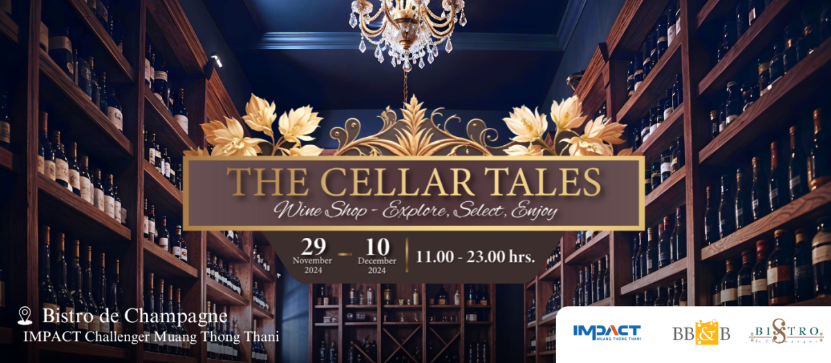 อิมแพ็ค เปิดตัว THE CELLAR TALES รวมเครื่องดื่มแบรนด์ดังกว่า 8,000 รายการ มาให้เลือกช้อปจุใจช่วงเดียวกับมอเตอร์เอ็กซโป 29 พฤศจิกายน - 10 ธันวาคม ศกนี้ ห้ามพลาด !!