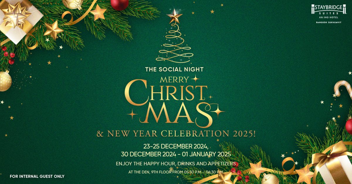 Staybridge Suites Bangkok Sukhumvit invites you to join their Merry Christmas New Year Celebration 2025 at The Social Night this