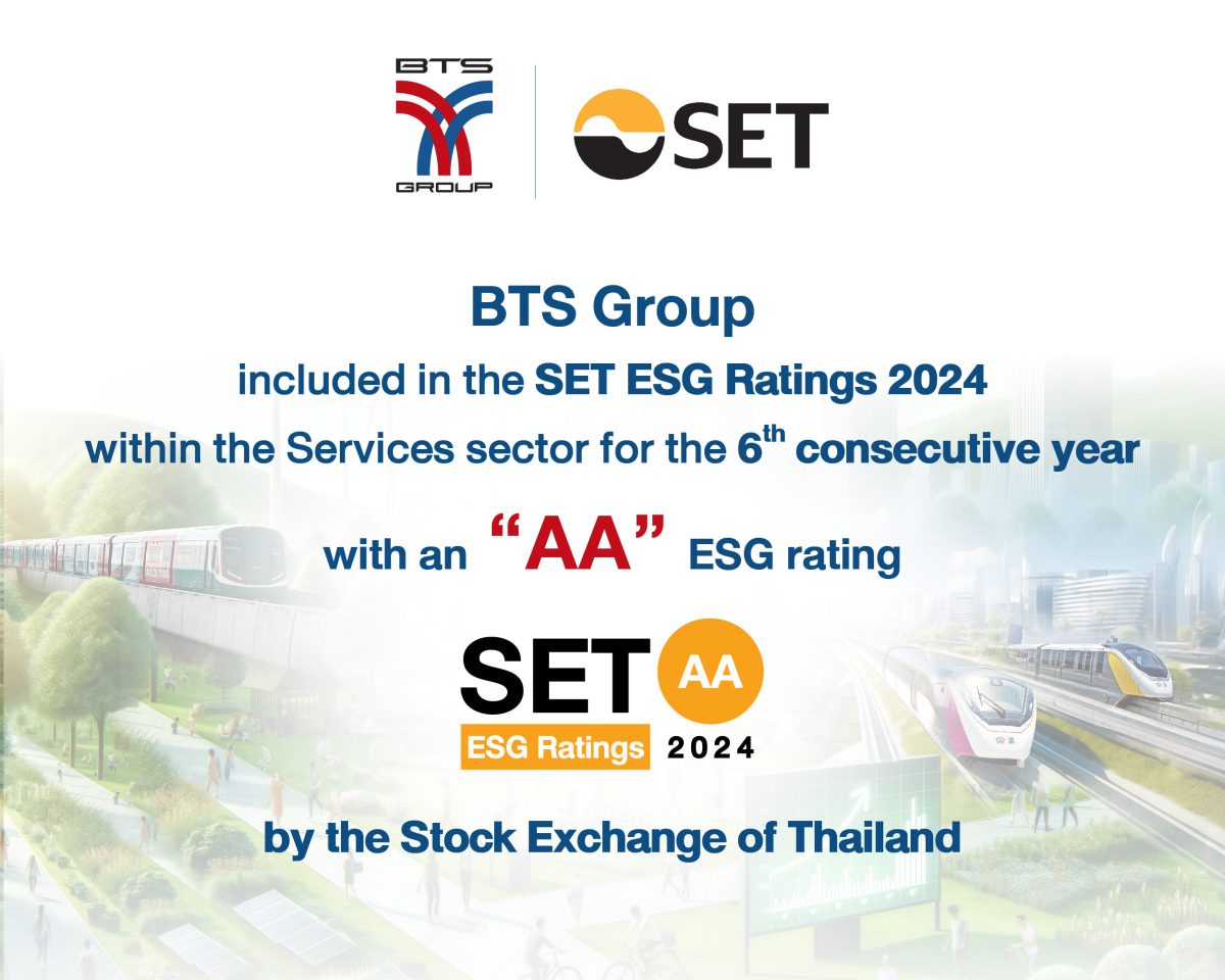 BTS Group Holdings PCL has been listed in the SET ESG Ratings for its 6th consecutive year