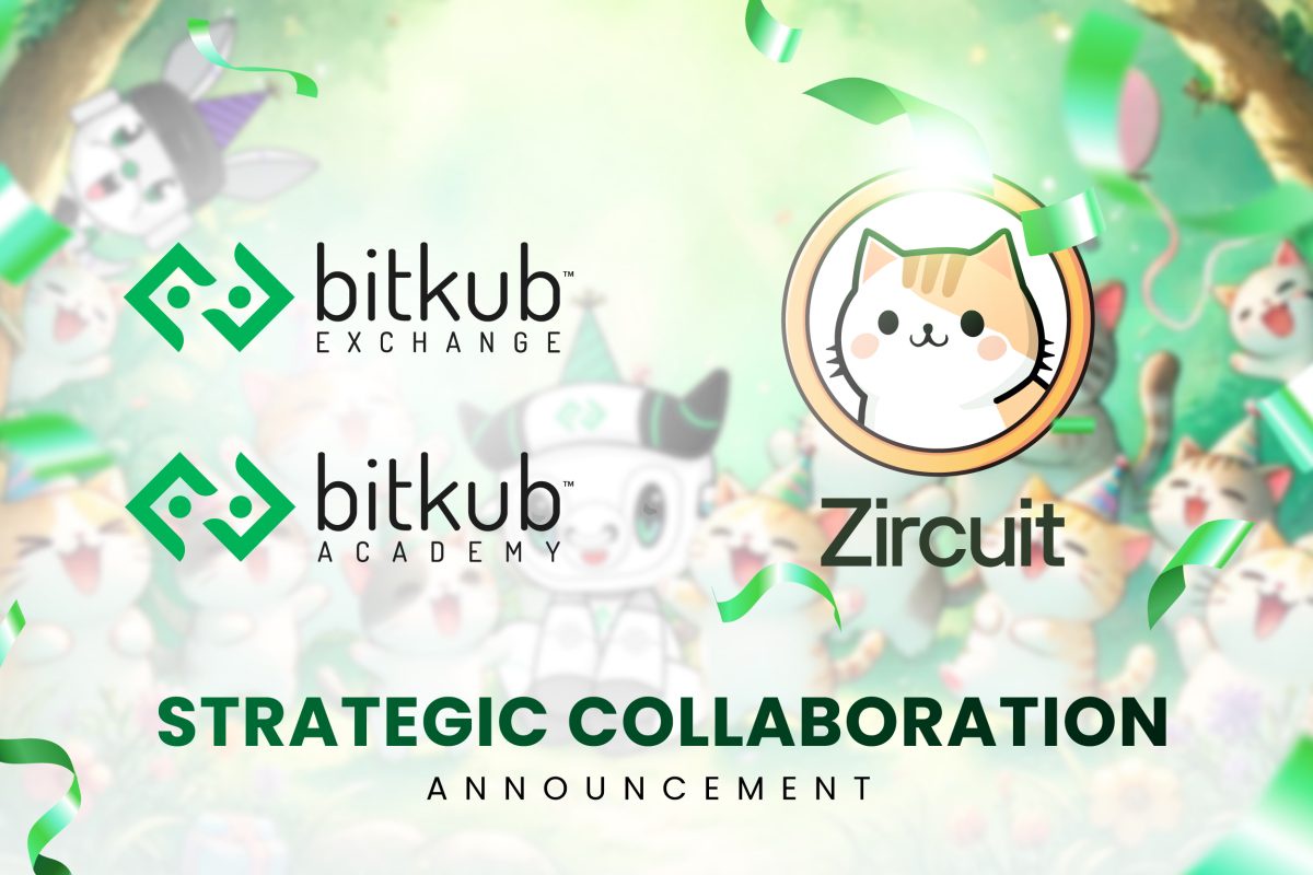 Bitkub Exchange และ Bitkub Academy ประกาศความร่วมมือกับ Zircuit ผู้นำเทคโนโลยีบล็อกเชน Layer 2